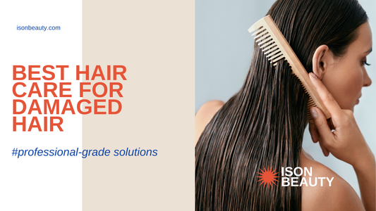 Best Hair Care for Damaged Hair